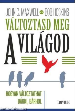 Változtasd meg a világod