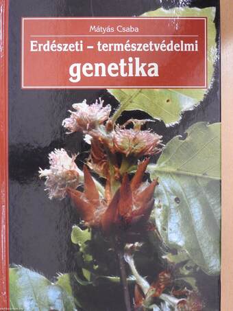 Erdészeti-természetvédelmi genetika (dedikált példány)