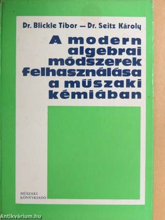 A modern algebrai módszerek felhasználása a műszaki kémiában