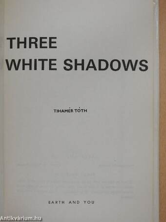 Three white shadows (dedikált példány)