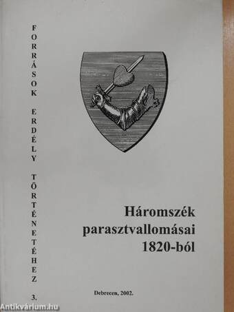 Háromszék parasztvallomásai 1820-ból (dedikált példány)