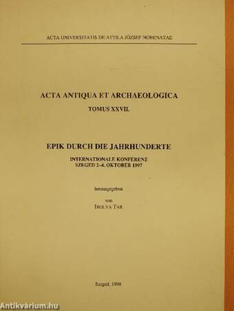 Acta Antiqua et Archaeologica Tomus XXVII.