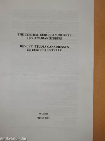 Central European Journal of Canadian Studies/Revue D'Études Canadiennes En Europe Central Volume 5 - 2005.