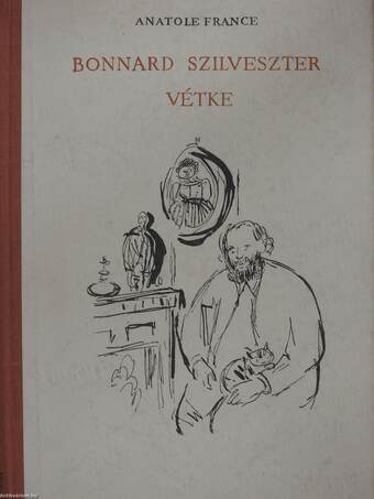Bonnard Szilveszter vétke (dedikált példány)