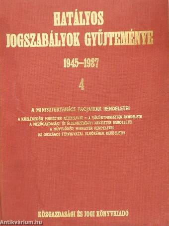 Hatályos jogszabályok gyűjteménye 1945-1987. 4. (töredék)