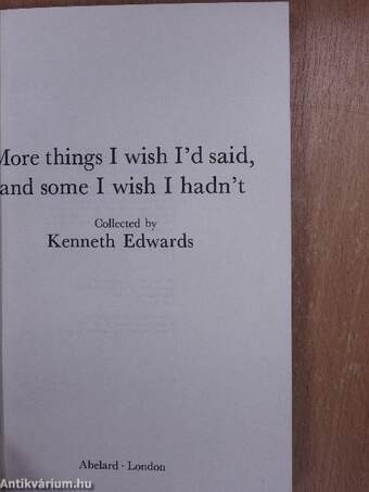 I wish I'd said that!/I wish i'd said that too!/More things I wish I'd said - And some I wish hadn't