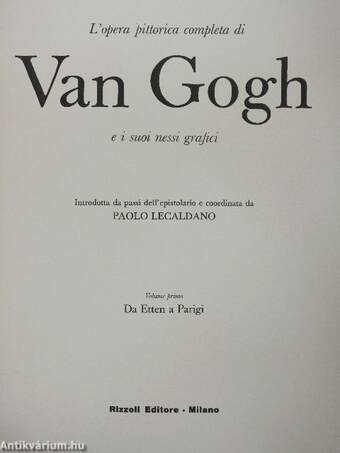 L'opera pittorica completa di Van Gogh e i suoi nessi grafici 1-2.