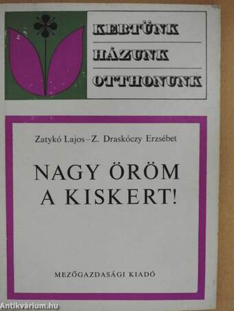 Nagy öröm a kiskert!