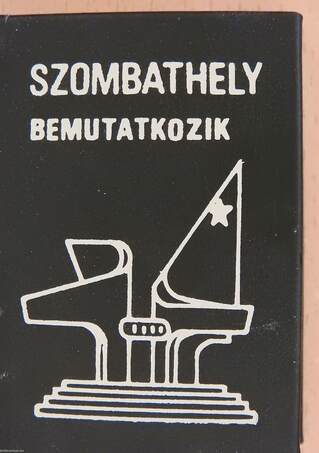 Szombathely bemutatkozik (minikönyv)