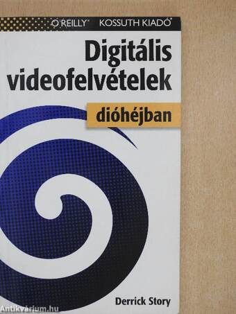 Digitális videofelvételek dióhéjban