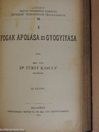 Középeurópai nagyvárosok/Budapest/Képek Shakespeare életéből/A fogak ápolása és gyógyítása/Az állattenyésztés/Háziállataink egészségéről/Pompeji és a római élet/Az ősember élete/A tüdővész/Az alkohol