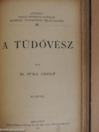 Középeurópai nagyvárosok/Budapest/Képek Shakespeare életéből/A fogak ápolása és gyógyítása/Az állattenyésztés/Háziállataink egészségéről/Pompeji és a római élet/Az ősember élete/A tüdővész/Az alkohol