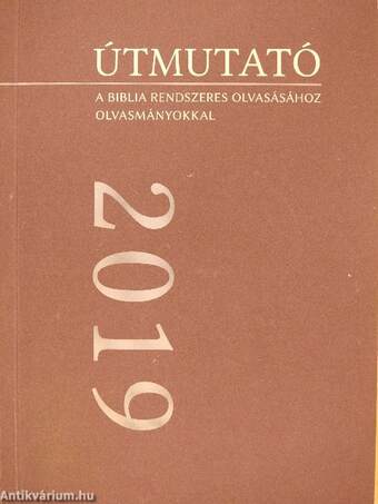 Útmutató a Biblia rendszeres olvasásához olvasmányokkal 2019