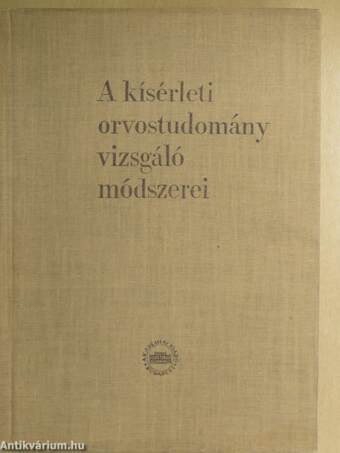 A kísérleti orvostudomány vizsgáló módszerei III. (töredék)