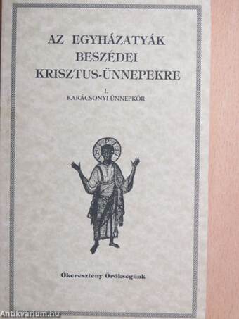 Az egyházatyák beszédei Krisztus-ünnepekre I. (töredék)