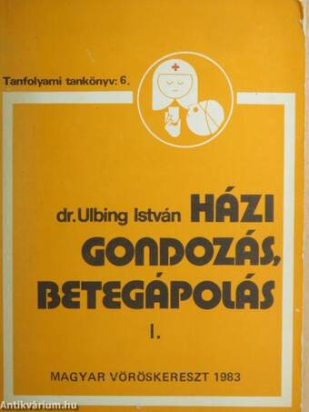 Házi gondozás, betegápolás I-II.