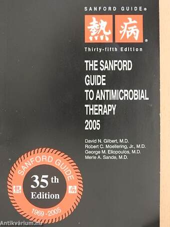 The Sanford Guide to Antimicrobial Therapy 2005