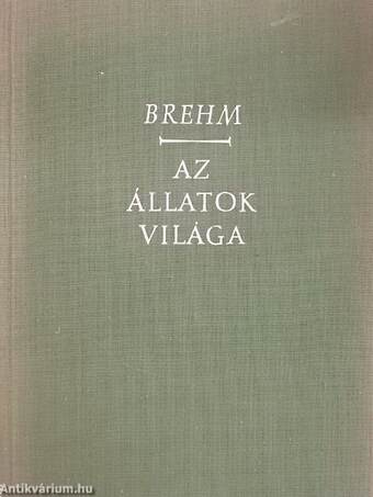 Brehm - Az állatok világa IV.