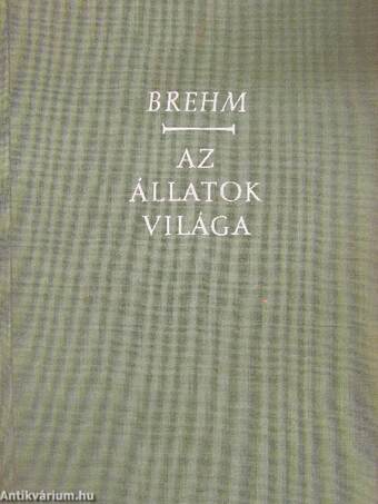 Brehm - Az állatok világa III.