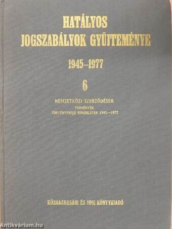 Hatályos jogszabályok gyűjteménye 1945-1977. 6. (töredék)