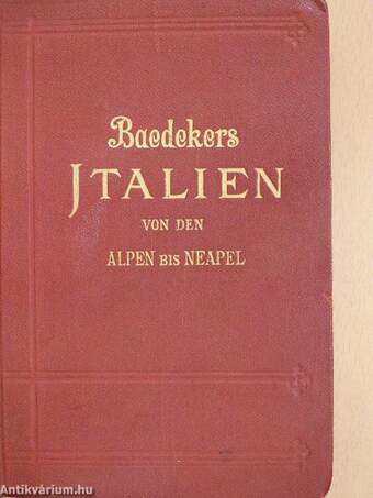 Italien Baedekers von den Alpen bis Neapel