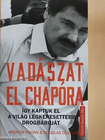 Vadászat El Chapóra