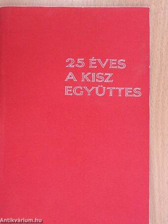 25 éves a KISZ Együttes