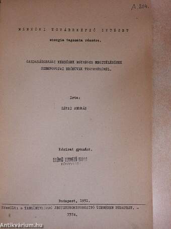 Gazdaságossági kérdések egységes megitélésének szempontjai erőmüvek tervezésénél