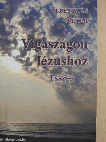 Vigaszágon Jézushoz