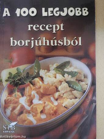 A 100 legjobb recept borjúhúsból