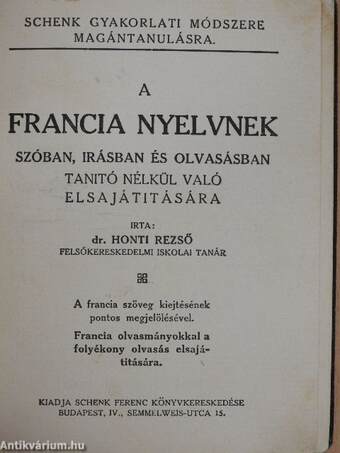 A francia nyelvnek szóban, irásban és olvasásban tanitó nélkül való elsajátitására