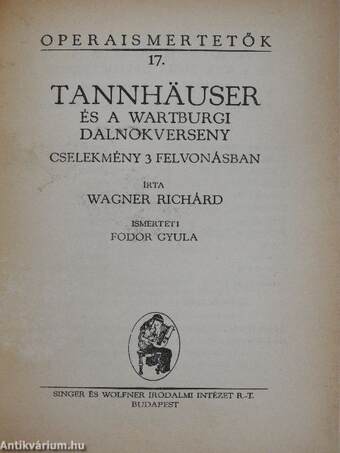 A bolygó hollandi/Lohengrin/Parsifal/Tannhäuser és a wartburgi dalnokverseny