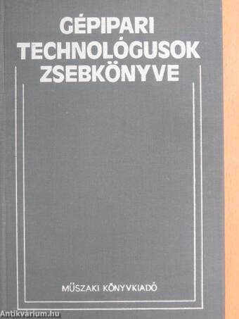 Gépipari technológusok zsebkönyve