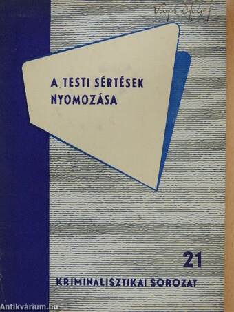 A testi sértések nyomozása