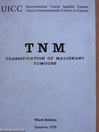 TNM Classification of Malignant Tumours