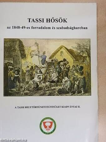 Tassi hősök az 1848-49-es forradalom és szabadságharcban