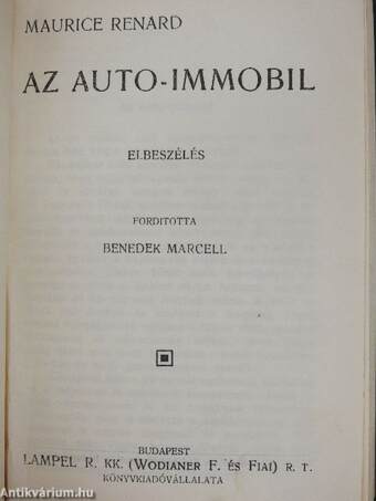 Őfensége/Az aranycsináló I-II./A kis tolvaj és egyéb elbeszélések/Tizian fia/Az auto-immobil