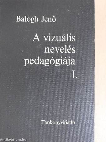 A vizuális nevelés pedagógiája I.