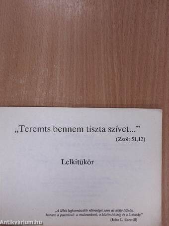 "Teremts bennem tiszta szívet..." (Zsolt 51,12)