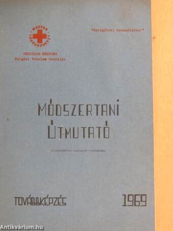 Módszertani útmutató az egészségügyi alakulatok kiképzéséhez