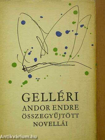 Gelléri Andor Endre összegyűjtött novellái I. (töredék) 