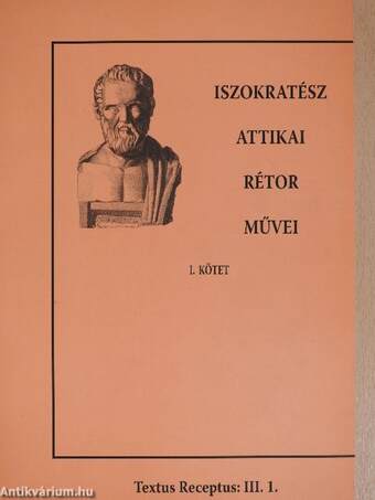 Iszokratész attikai rétor művei I.