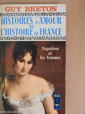 Histoires d'Amour de L'Histoire de France VII.