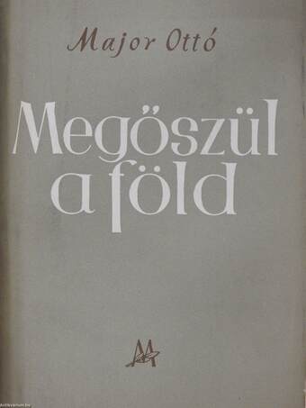 Megőszül a föld (dedikált példány)