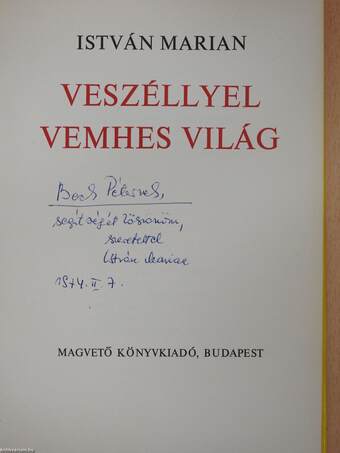 Veszéllyel vemhes világ (dedikált példány)