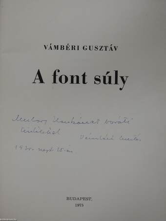 A font súly (dedikált példány)