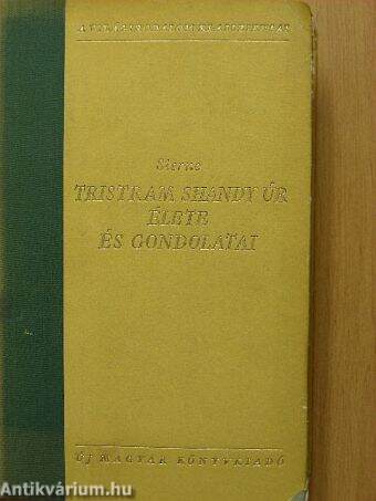 Tristram Shandy úr élete és gondolatai