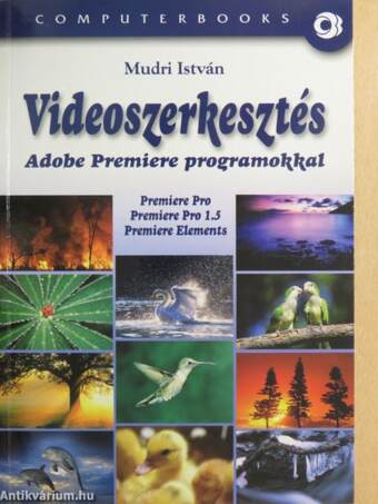 Videoszerkesztés Adobe Premiere programokkal