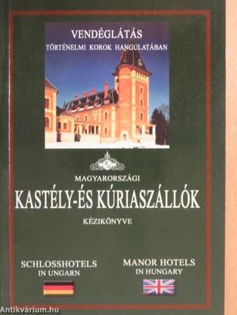 Magyarországi kastély- és kúriaszállók kézikönyve