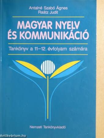 Magyar nyelv és kommunikáció - Tankönyv a 11-12. évfolyam számára